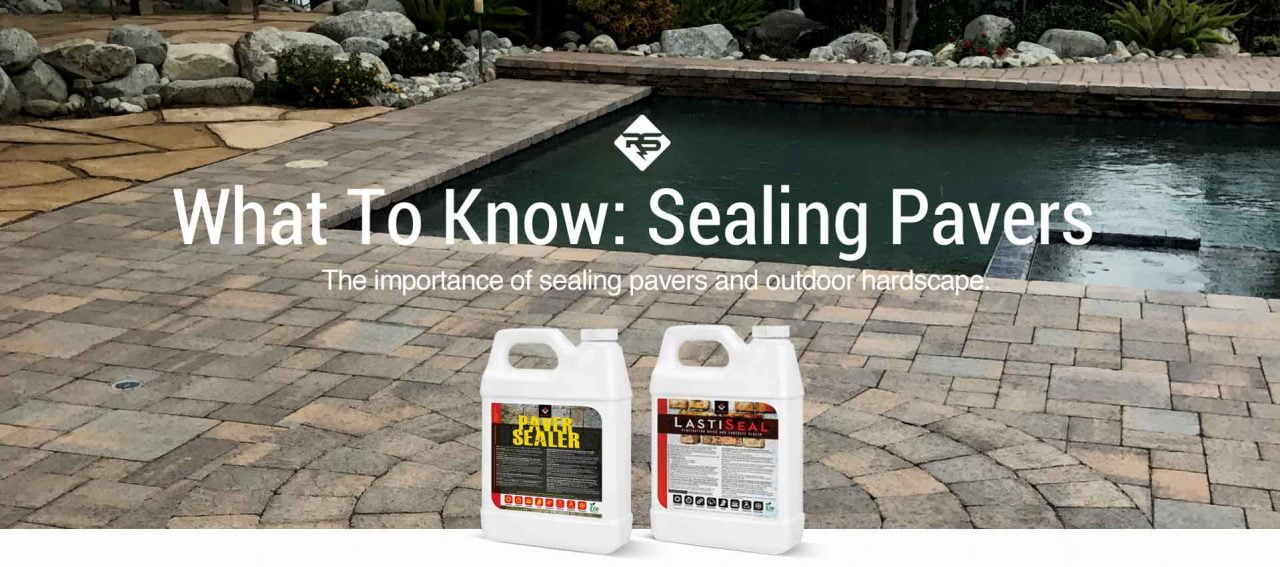 Paver Sealer 101 Seal & Protect Your Brick & Concrete Pavers